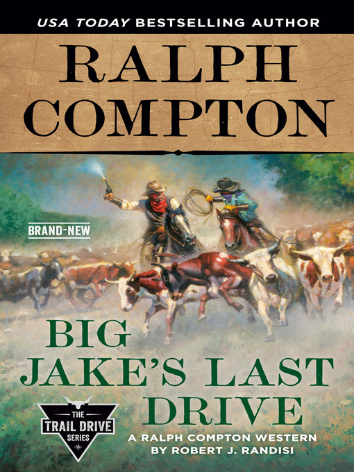 Title details for Ralph Compton Big Jake's Last Drive by Robert J. Randisi - Wait list
